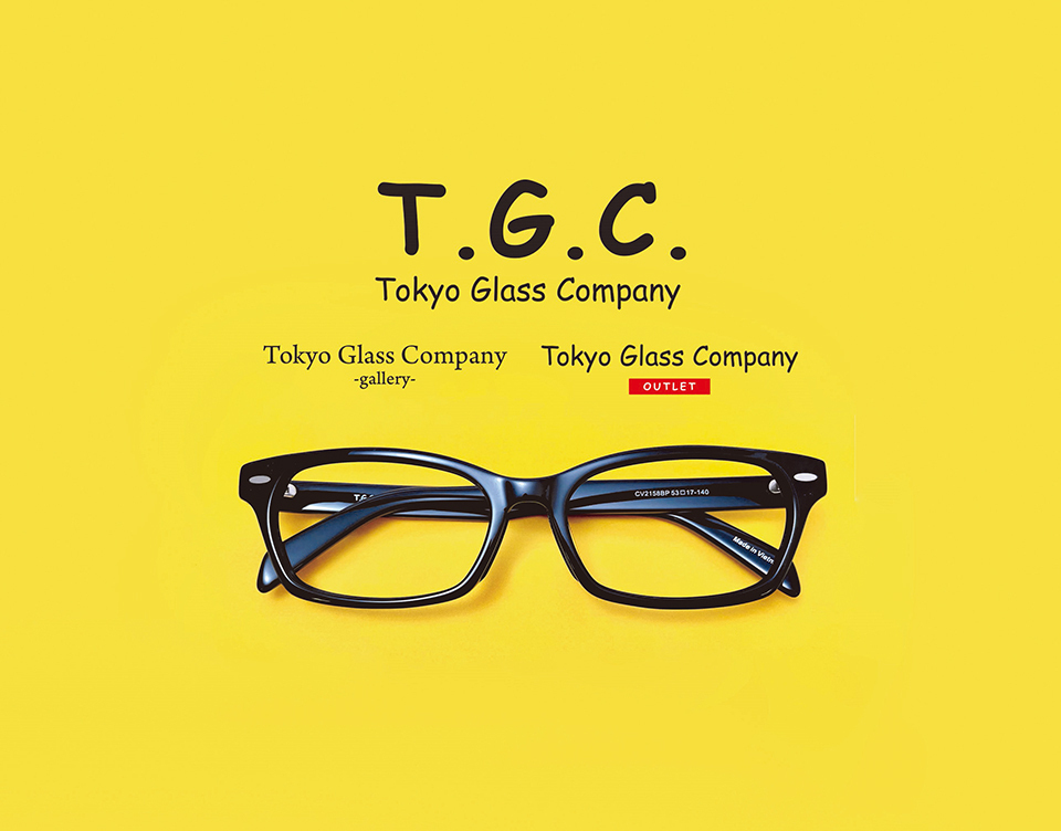 T.G.C.／Tokyo Glass Company-gallery-【メガネ1本 30％割引】 | JAFナビ